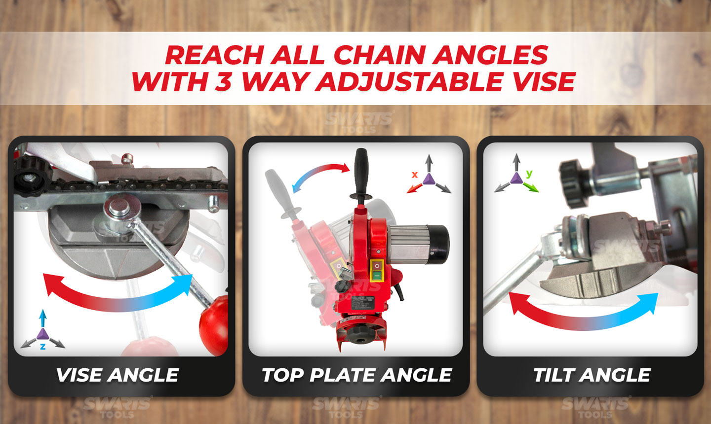 Reach all chain angles with 3 way ADJUSTABLE VISE